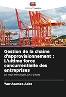 Gestion de la chaîne d'approvisionnement: L'ultime force concurrentielle des entreprises 6208687942 Book Cover