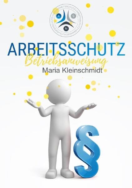Arbeitsschutz Betriebsanweisung - Behördensichere Mustervorlage