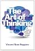 The Art of Thinking: A Guide to Critical and Creative Thought