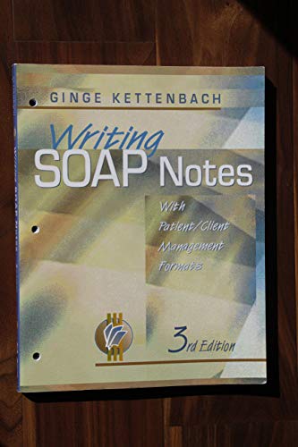 Writing Soap Notes: With Patient/Client Management Formats