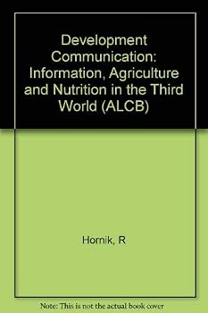 Development Communication: Information, Agriculture, And Nutrition In The Third World
