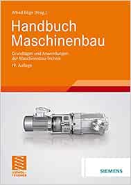 Handbuch Maschinenbau: Grundlagen und Anwendungen der Maschinenbau ...