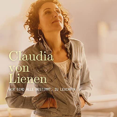 『Claudia von Lienen &ndash; wir sind alle bestimmt, zu leuchten』のカバーアート