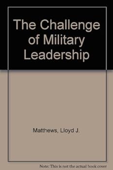 Paperback The Challenge of Military Leadership Book
