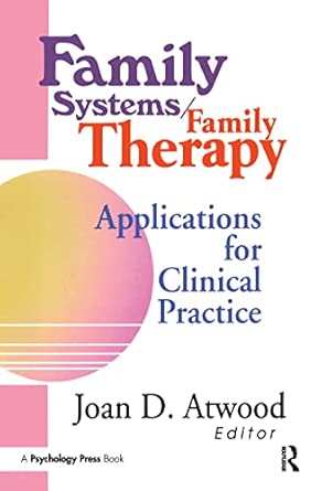 Family Systems/Family Therapy: Applications for Clinical Practice book cover