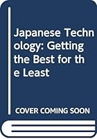 Japanese Technology Getting the Best for the Least 4377505548 Book Cover