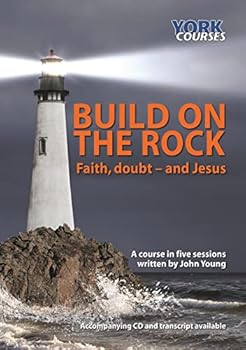 Audio CD Build on the Rock: Faith, Doubt - And Jesus: York Courses Book