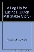 A Leg Up for Lucinda (A Dutch Mill Stable Story) 0812565029 Book Cover