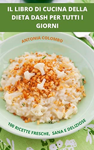Il Libro Di Cucina Della Dieta Dash Per Tutti I Giorni