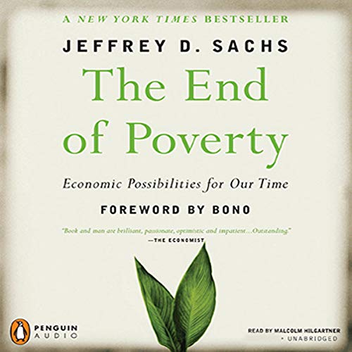 The End of Poverty: Economic Possibilities for Our Time
