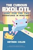 The Curious Axolotl: Hunt for the Two: Adventures in Minecraft (The Curious Axolotl Series)