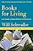 Books for Living: Some Thoughts on Reading, Reflecting, and Embracing Life