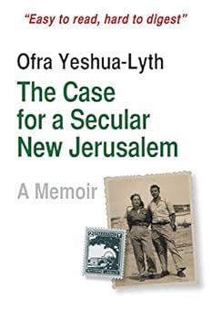 Paperback The Case for a Secular New Jerusalem: A memoir Book