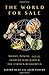 The World For Sale: Money, Power, and the Traders Who Barter the Earth's Resources
