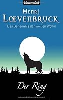 Das Geheimnis Der Weißen Wölfin 01. Der Ring 9750811054 Book Cover