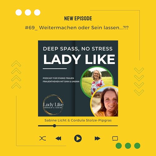 #69_ Weitermachen oder Sein lassen...?