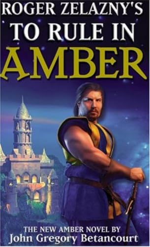 Roger Zelazny's To Rule In Amber (Amber Prequel)