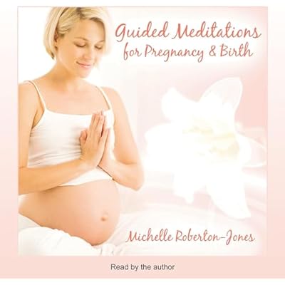 Guided Meditations for Pregnancy & Birth