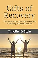 Gifts of Recovery: Daily Meditations for Men and Women in Recovery from Sex Addiction 1794682449 Book Cover
