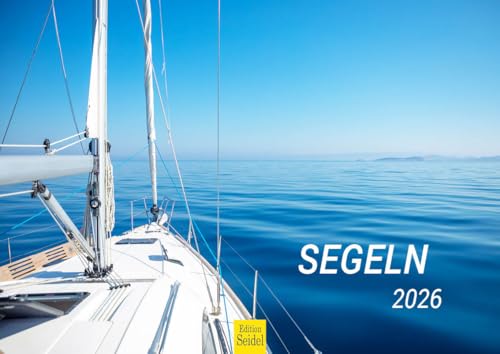 Edition Seidel Premium Kalender Segeln 2026 Format DIN A4 Wandkalender Segelboot Segelschiff Regatta Boote Wind Sonne Meer Ozean