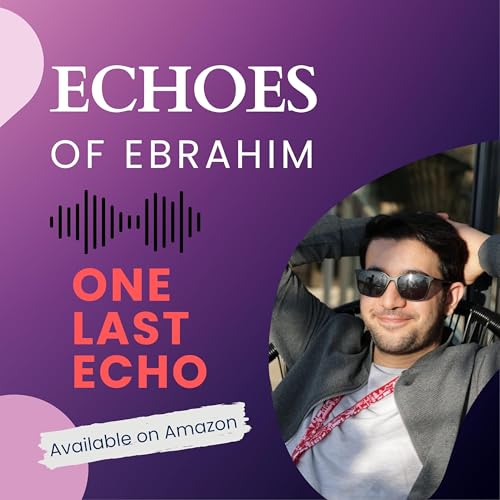 One Last Echo - Episode Five: The Last Part