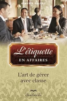 Paperback L'Etiquette en Affaires : l'Art de Gerer avec Classe [French] Book