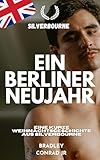 Silverbourne: Ein Berliner Neujahr: Eine kurze Weihnachtsgeschichte aus Silverbourne (Silverbourne British Gay Romance)