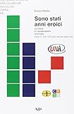 Sono stati anni eroici. La Uisba e il sindacalismo riformista. Dal 1970 alla nascita della Uila (Vol. 2)