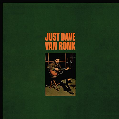  Just Dave Van Ronk