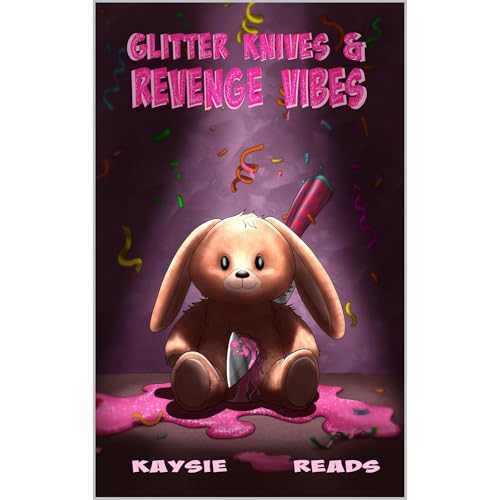 Glitter Knives &amp;amp; Revenge Vibes by Kaysie Reads episode artwork