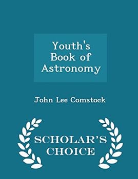 Paperback Youth's Book of Astronomy - Scholar's Choice Edition Book