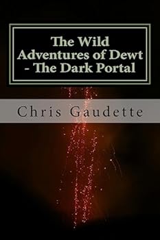 Paperback The Wild Adventures of Dewt - The Dark Portal Book
