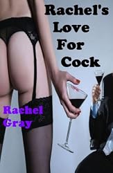 Sex Stories Rachel s Love for Cock A Sexual Fantasy Rachel s  