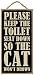 (SJT94201) Please Keep the Toilet Seat Down so the Cat Won't Drown 5" x 10" wood sign plaque
