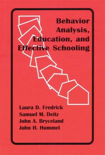 Read Behavior Analysis, Education, and Effective Schooling Books Online
PDF