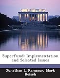 Superfund: Implementation and Selected Issues