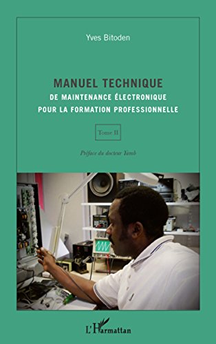 Télécharger Manuel technique (Tome II): de maintenance électronique pour la formation professionnelle Livre PDF Gratuit