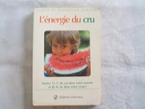 Livres Couvertures de L'Energie du cru : Mettez 75% de cru dans votre assiette et de la vie dans votre corps !