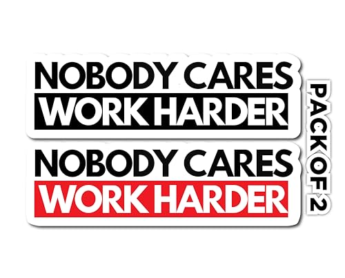 IMPERIAL VIBES – Nobody Cares Work Harder Stickers - Indoor Outdoor Use Vinyl Car Decal - Inspirational Sticker Gym, Laptop, and Car Window – Waterproof Sticker for Waterbottle 2 Pack 6 inches Imp-108