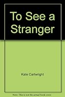 To See a Stranger B000GSLUHS Book Cover