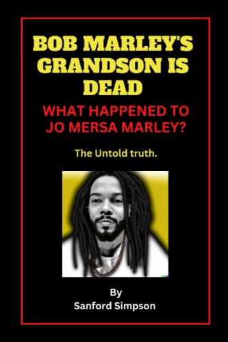Bob Marley Grandson Is Dead: What Happened To Jo Mersa Marley | The Untold Truth. (Latest news on celebrities, entertainment, music, famous and influential people.)