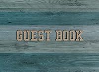 Guest Book: Guest Book for Vacation Home - 150 Pages - Blue Wood Edition 1730718396 Book Cover