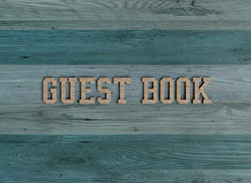 Guest Book: Guest Book for Vacation Home - 150 Pages - Blue Wood Edition
