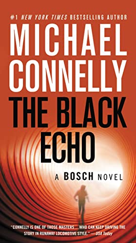 The Black Echo (A Harry Bosch Novel, 1)