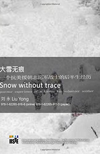 Snow Without Trace: Postwar Experience of a Korean War Volunteer Soldi