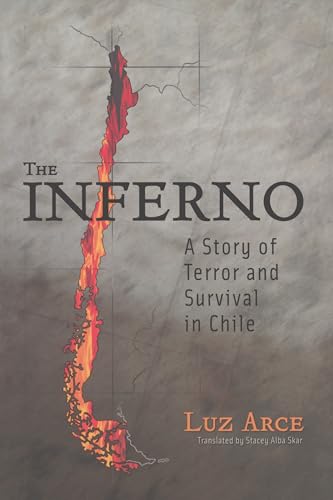 The Inferno: A Story of Terror and Survival in Chile (Living in Latin America)