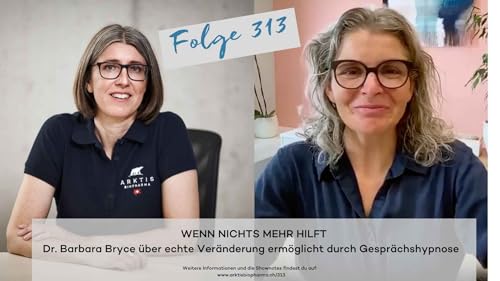 Page de couverture de Wenn nichts mehr hilft: Dr. Barbara Bryce über Gesprächshypnose und wie sie echte Veränderung ermöglicht