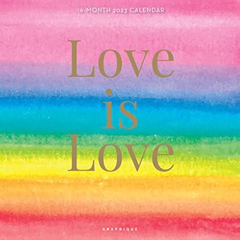 Love is Love | 2023 12 x 24 Inch Monthly Square Wall Calendar | Graphique de France | Family Self Help Motivation Quotes Cover