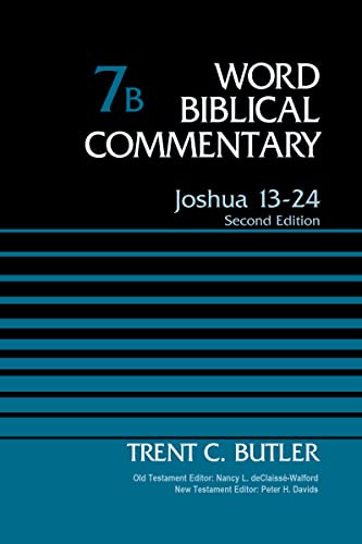 Joshua 13-24, Volume 7B: Second Edition (7) (Word Biblical Commentary)