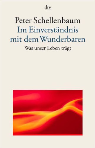 Im Einverständnis mit dem Wunderbaren: Was unser